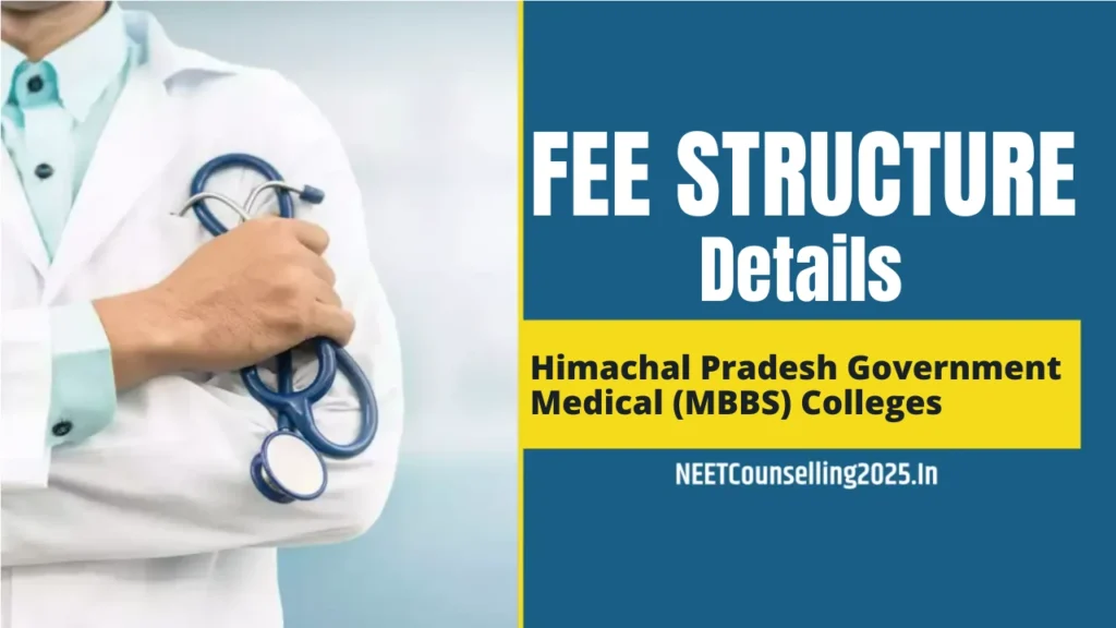 Himachal Pradesh Government Medical (MBBS) Colleges Fee Structure