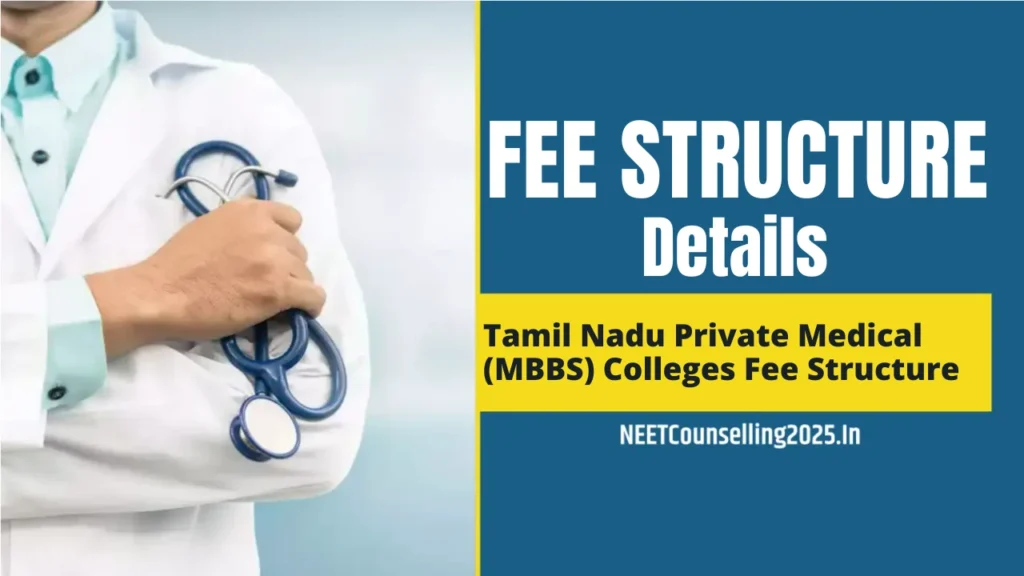 Tamil Nadu Private Medical (MBBS) Colleges Fee Structure
