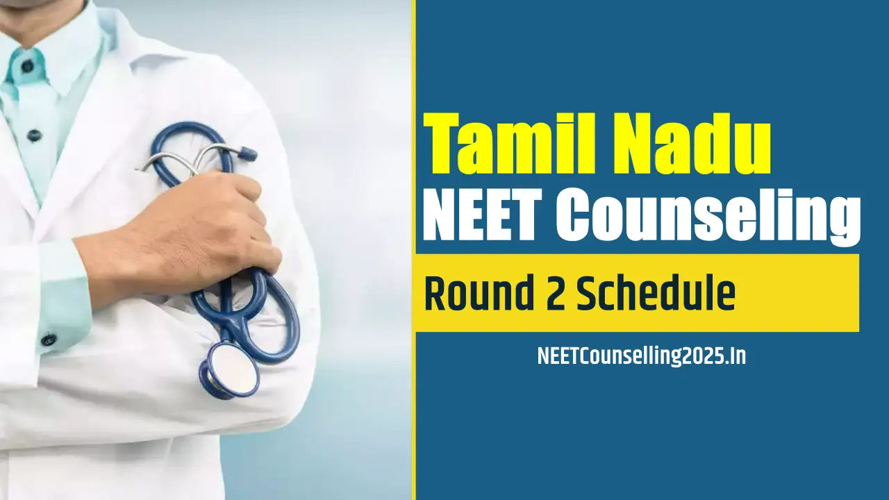 Tamil Nadu NEET Counselling 2025 Round 2 Schedule