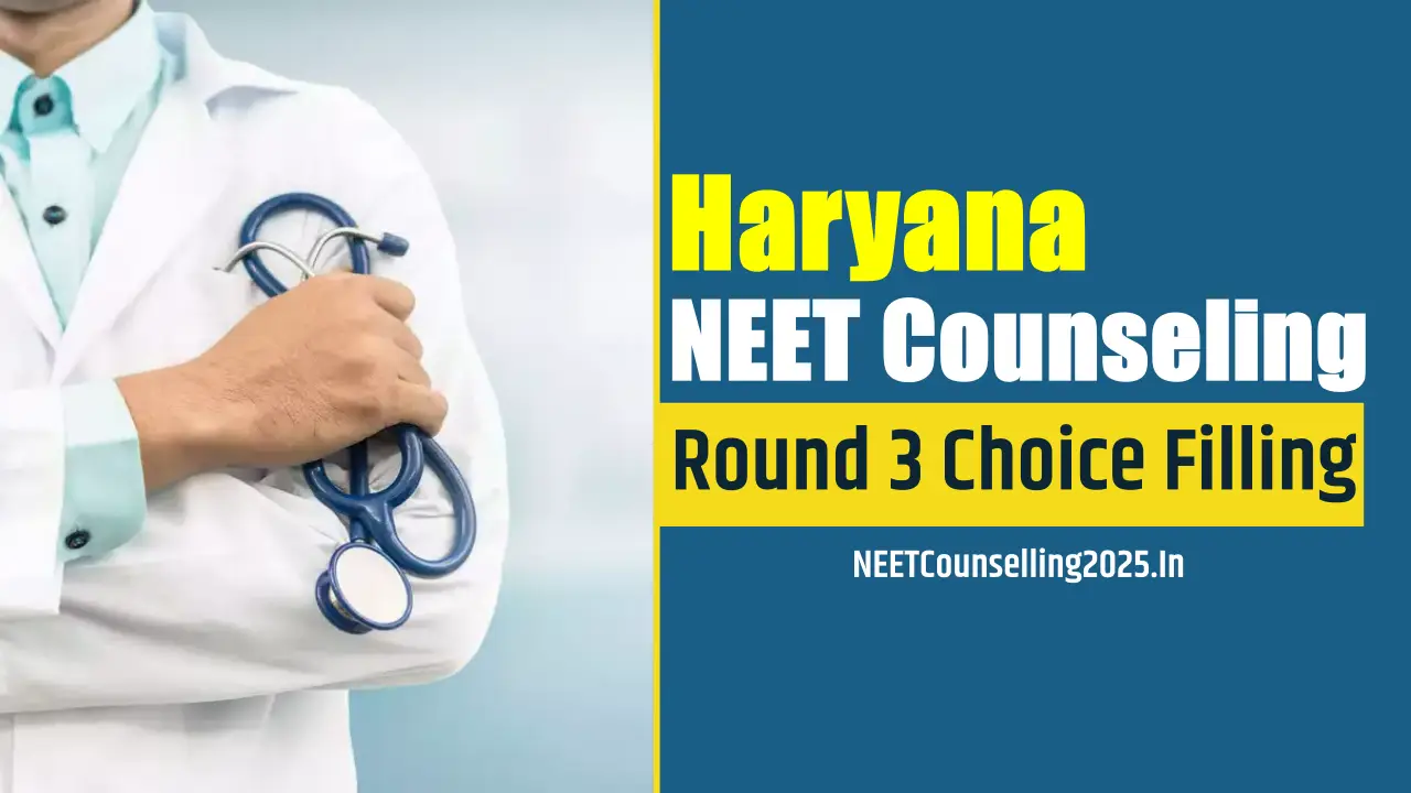 Haryana NEET Counselling 2025 Round 3 Choice Filling