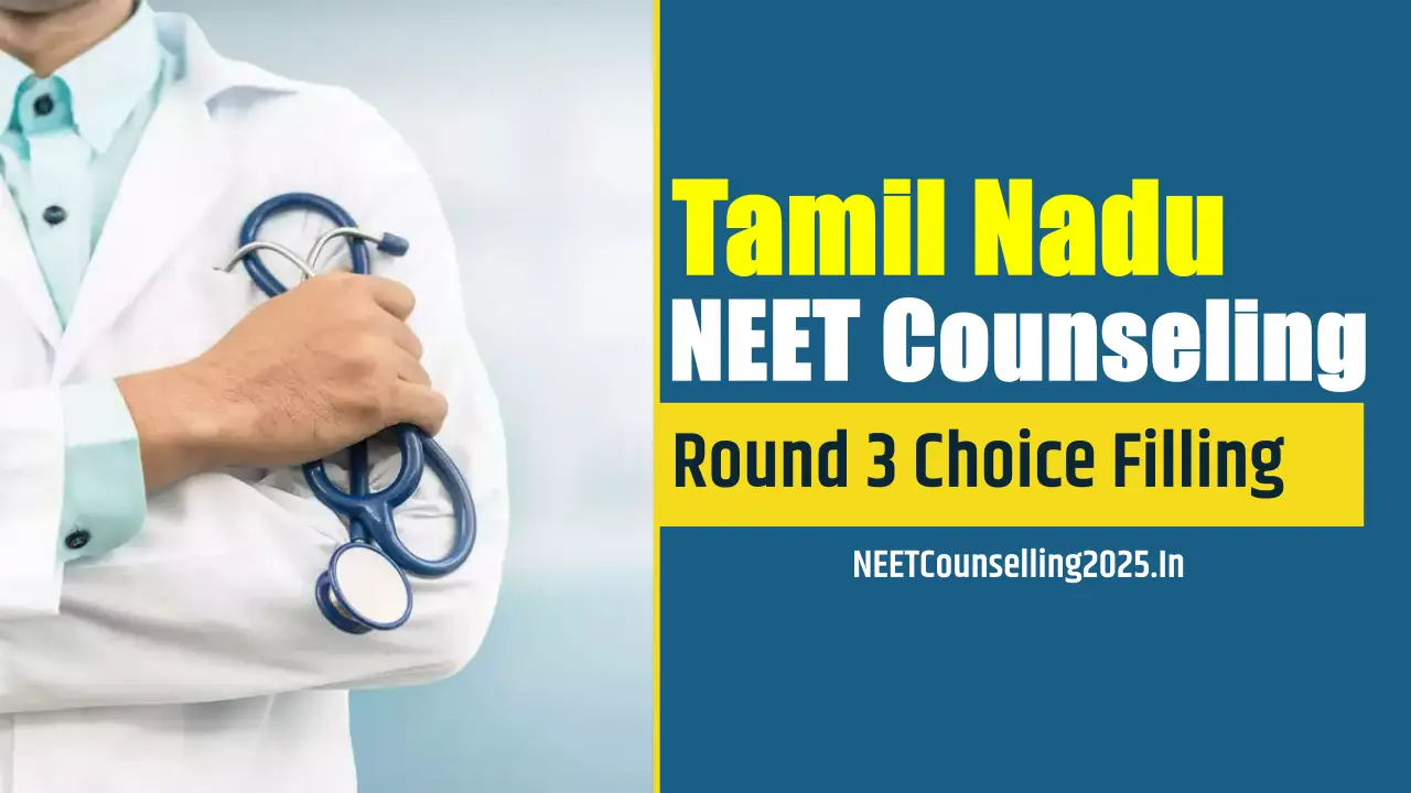 Tamil Nadu NEET Counselling 2025 Round 3 Choice Filling