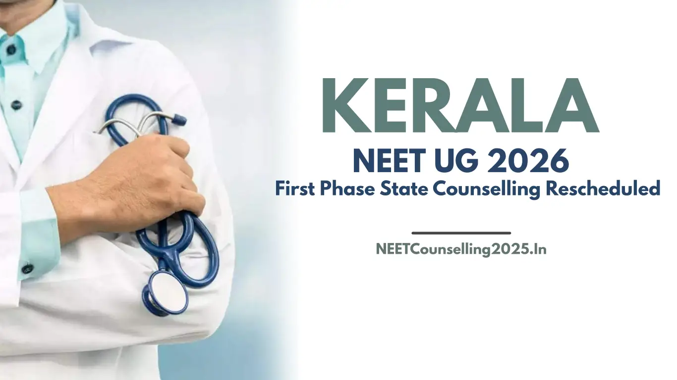 Kerala NEET UG First Phase State Counselling Rescheduled