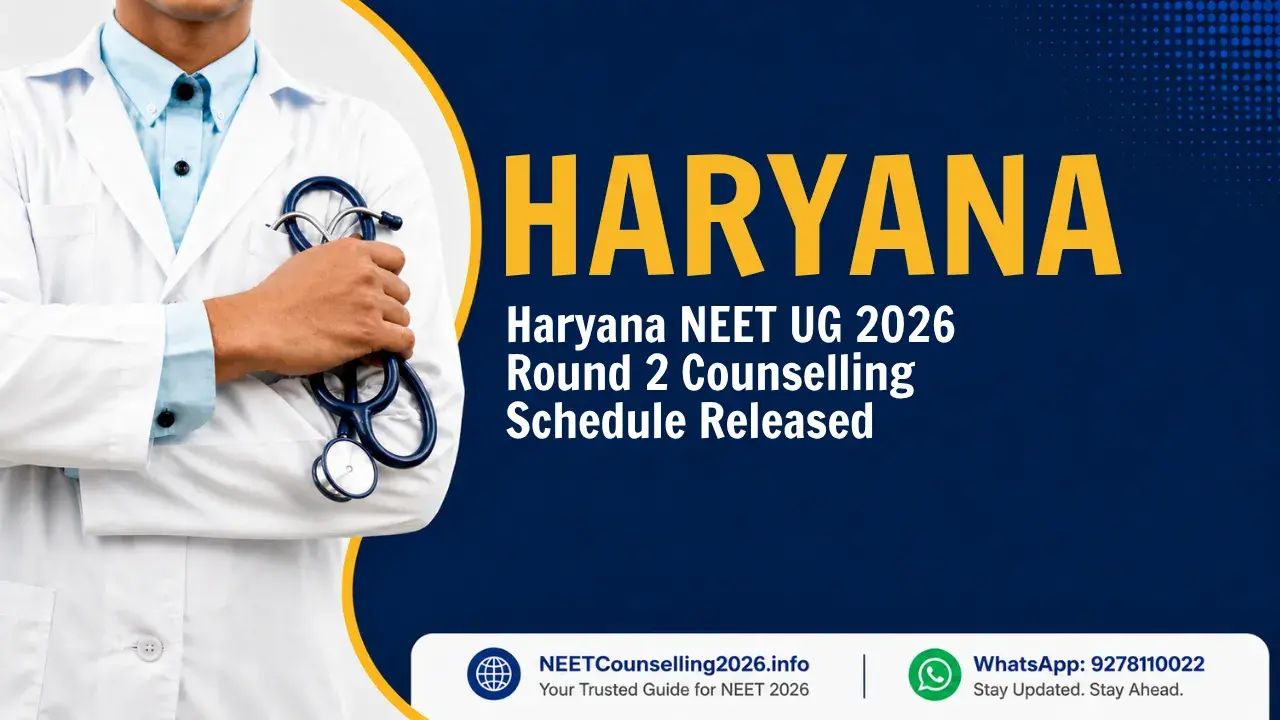 Haryana NEET UG 2026 Round 2 Counselling Schedule Released