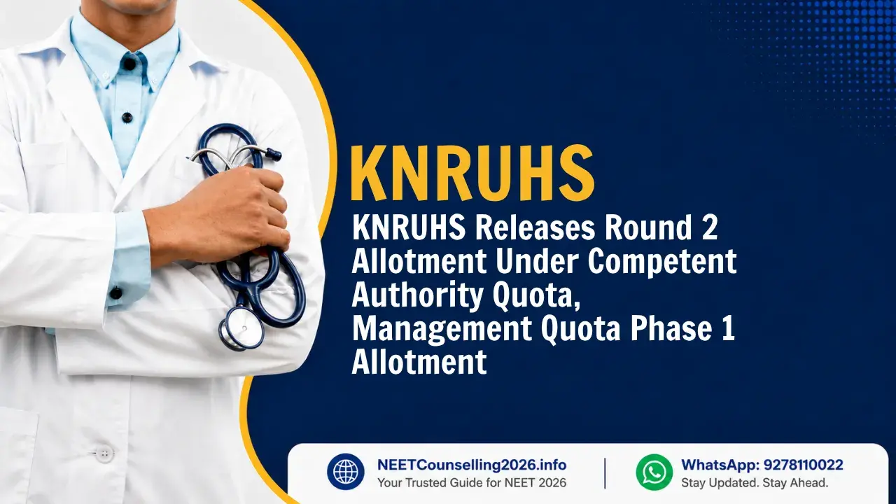 KNRUHS Releases Round 2 Allotment Under Competent Authority Quota, Management Quota Phase 1 Allotment