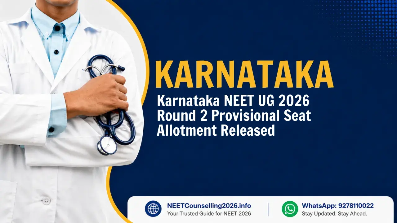 Karnataka NEET UG 2026 Round 2 Provisional Seat Allotment Released