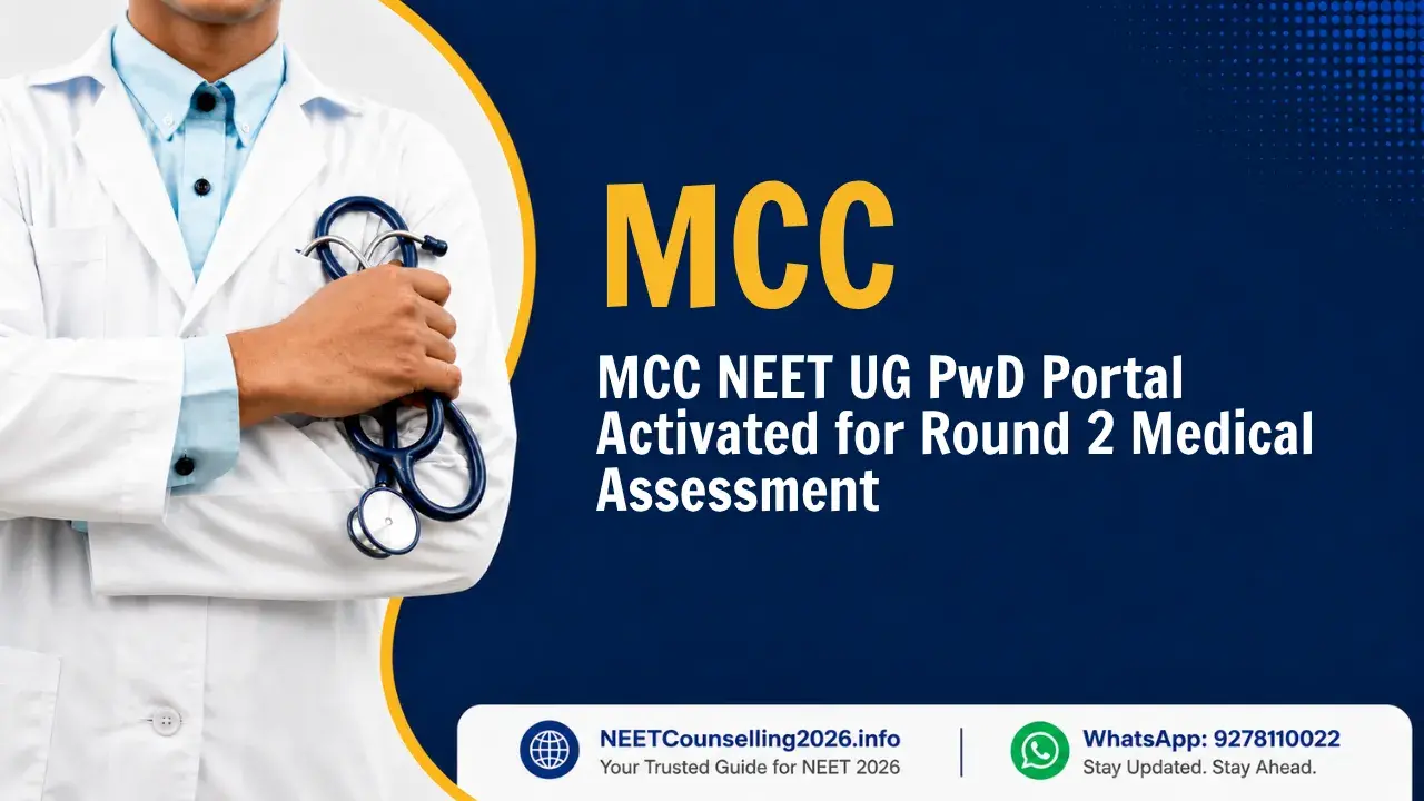 MCC NEET UG PwD Portal Activated for Round 2 Medical Assessment