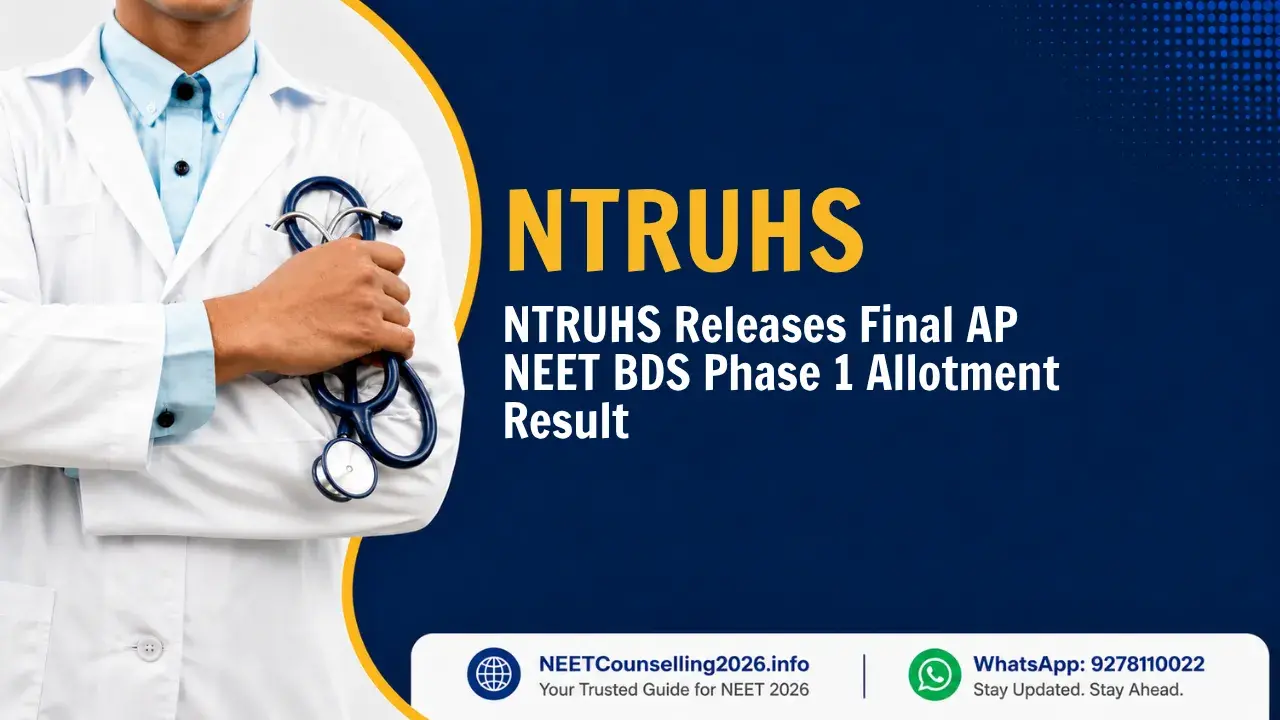 NTRUHS Releases Final AP NEET BDS Phase 1 Allotment Result