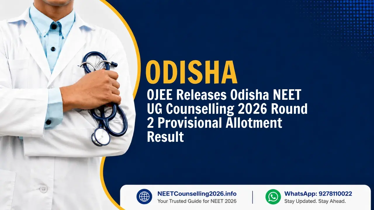 OJEE Releases Odisha NEET UG Counselling 2026 Round 2 Provisional Allotment Result